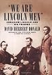 We Are Lincoln Men: Abraham Lincoln and His Friends