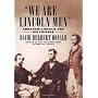 We Are Lincoln Men: Abraham Lincoln and His Friend&hellip by David Herbert Donald
