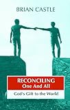 Reconciling one and all : god's gift to the world
