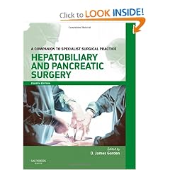 Hepatobiliary and Pancreatic Surgery Print and enhanced E-Book: A Companion to Specialist... by O. James Garden BSc FRCS(Glasg) FRCS(Ed)