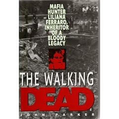 The Walking Dead: Liliana Ferraro and the Bloody Battle Against the Mafia