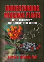 Understanding Medicinal Plants: Their Chemistry and Therapeutic Action