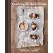 Cooking My Way Back Home: Recipes from San Francisco's Town Hall, Anchor & Hope, and Salt House