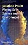 Playing Safe: Science and the Environment (Prospects for Tomorrow)