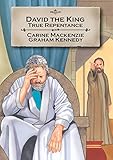 David the King : true repentance