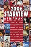 Llewellyn's 2006 Starview Almanac: An Astrological Look at People, Events & Trends (Llewellyn's Starview Almanac)