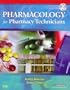 Pharmacology for Pharmacy Technicians - Text and Workbook Package, 1e
