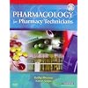 Pharmacology for Pharmacy Technicians - Text and Workbook Package, 1e