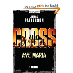Ave Maria: Thriller: Ein Alex-Cross-Roman