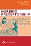 Nursing Preceptorship: Connecting Pra...