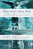 Water from a Deep Well: Christian Spirituality from Early Martyrs to Modern Missionaries