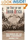 The Face Of The Third Reich: Portraits Of The Nazi Leadership