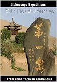 Silk Road Journey From China Through Central Asia