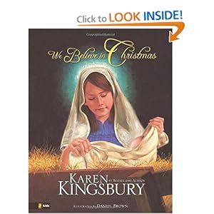 We Believe in Christmas Karen Kingsbury and Daniel J. Brown