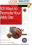 101 Ways to Promote Your Web Site: Filled with Proven Internet Marketing Tips, Tools, Techniques, and Resources to Increase Your Web Site Traffic