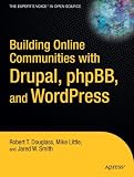Image of Building Online Communities With Drupal, phpBB, and WordPress