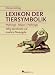 Lexikon der Tiersymbolik: Mythologie.Religion.Psychologie