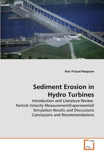 Sediment Erosion in Hydro Turbines: Introduction and Literature Review Particle Velocity Measurement(Experimental) Simulation Results and Discussions Conclusions and Recommendations