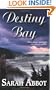 Destiny Bay (Love Spell Romantic Suspense)