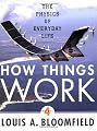 How Things Work: The Physics of Everyday Life