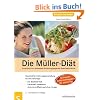 Die M�ller-Di�t: Dauerhafte Ern�hrungsumstellung f�r die Idealfigur