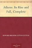 Athens: Its Rise and Fall, Complete
