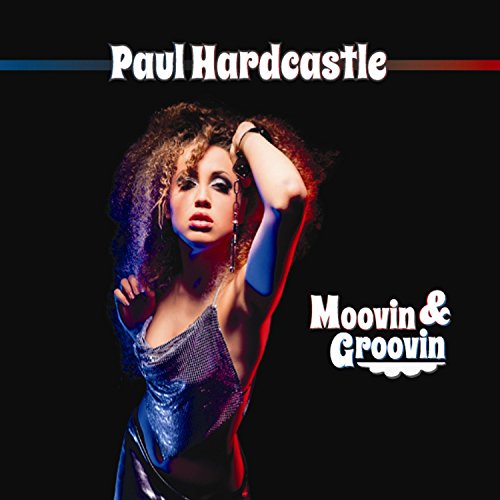 PAUL HARDCASTLE - Moovin &amp; Groovin - Zortam Music