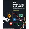 The Wayfinding Handbook: Information Design for Public Places