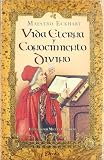 Vida Eterna y Conocimiento Divino (Spanish Edition)
