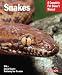 Snakes (Barron's Complete Pet Owner's Manuals)