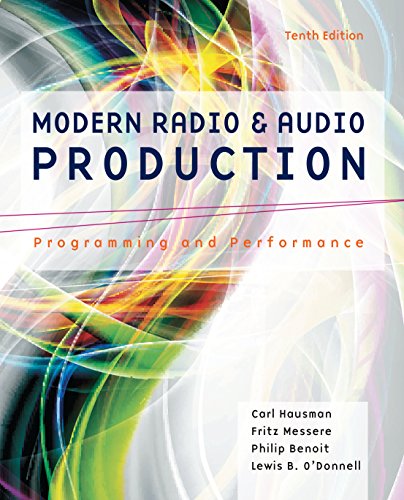 Modern Radio and Audio Production: Programming and Performance Modern Radio and Audio Production: Programming and Performance