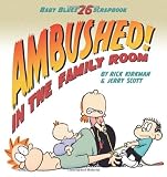 Ambushed! in the Family Room (Baby Blues Scrapbook)