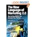The New Language of Marketing 2.0: How to Use ANGELS to Energize Your Market