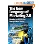 The New Language of Marketing 2.0: How to Use ANGELS to Energize Your Market