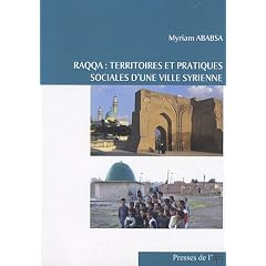 Raqqa : territoires et pratiques sociales d'une ville syrienne