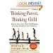 Thinking Parent, Thinking Child: How to Turn Your Most Challenging Problems into Solutions