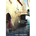 Croatia: Travels in Undiscovered Country