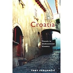 Croatia: Travels in Undiscovered Country