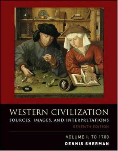 Western Civilization: Sources, Images, and Interpretations, Volume 1, To 1700