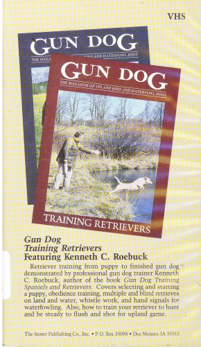 Gun Dog ~ Training Retrievers