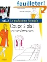 Le mod�lisme de mode : Tome 2, Coupe � plat, les transformations