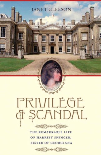 Privilege and Scandal: The Remarkable Life of Harriet Spencer, Sister of Georgiana under Monarchy in The Books Store