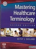View Book 'Medical Terminology Online for Mastering Healthcare Terminology (User Guide, Access Code and Textbook Package)'