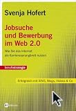Jobsuche und Bewerbung im Web 2.0: Wie Sie das Internet als Karrieresprungbrett nutzen