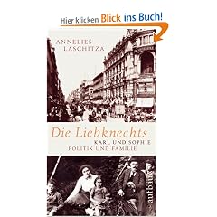 Die Liebknechts: Karl und Sophie - Politik und Familie