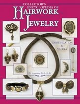 Hot Sale Collector's Encyclopedia of Hairwork Jewelry: Identification & Values