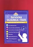 Surviving Science Fair: A Guide to Successful Science Fair Projects Surviving Science Fair: A Guide to Successful Science Fair Projects
