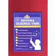 Surviving Science Fair: A Guide to Successful Science Fair Projects by Ph.D., Head Judege Discovery Channel Young Scientist Challenge Steve jacobs and Science Fair Consultant Mark W. Oleksak