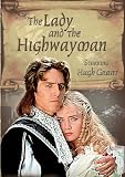 The Lady And The Highwayman (DVD) DRAMA (1989) Run Time: 90 minutes ~ Starring: Emma Samms, Oliver Reed, Claire Bloom, Christopher Cazenove, Lysette Anthony, Hugh Grant, Michael York, John Mills, Ian Bannen ~ Directed by: John Hough