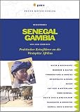 Senegal / Gambia: Praktischer Reisef�hrer an die Westspitze Afrikas